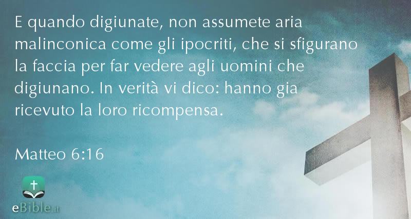 Bibbia Matteo capitolo 6 versetto 16