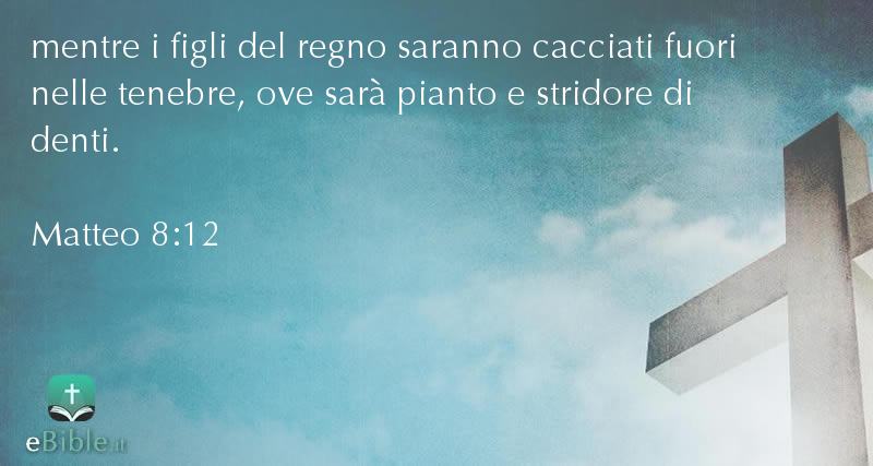 Bibbia Matteo capitolo 8 versetto 12