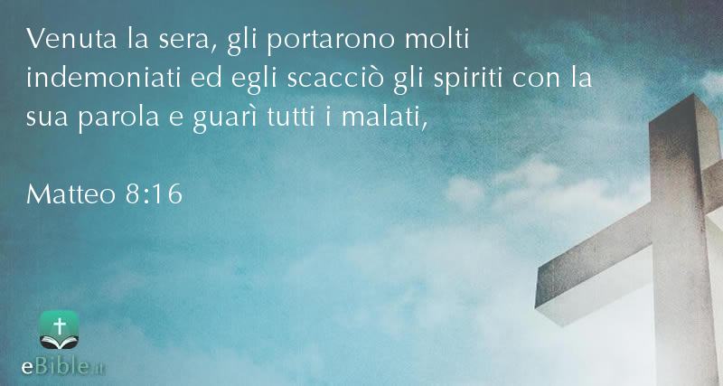 Bibbia Matteo capitolo 8 versetto 16