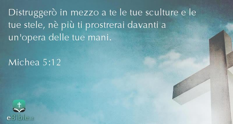 Bibbia Michea capitolo 5 versetto 12