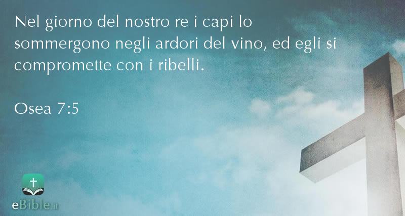 Bibbia Osea capitolo 7 versetto 5