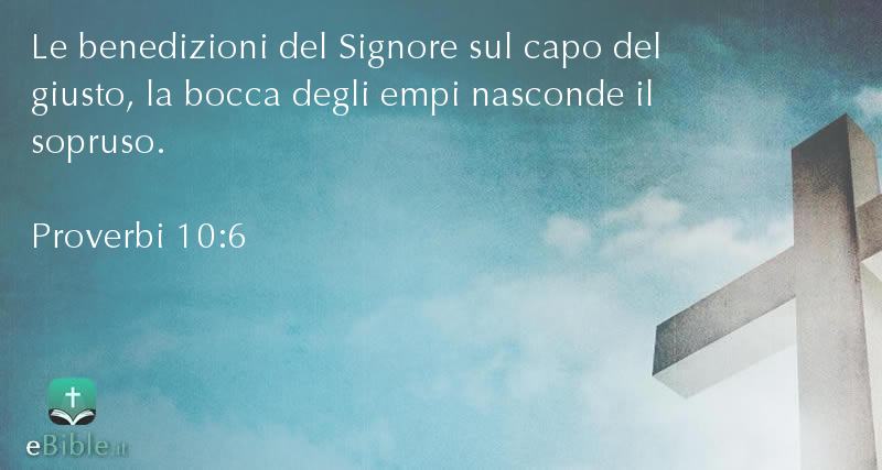Bibbia Proverbi capitolo 10 versetto 6