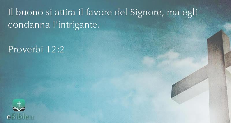 Bibbia Proverbi capitolo 12 versetto 2