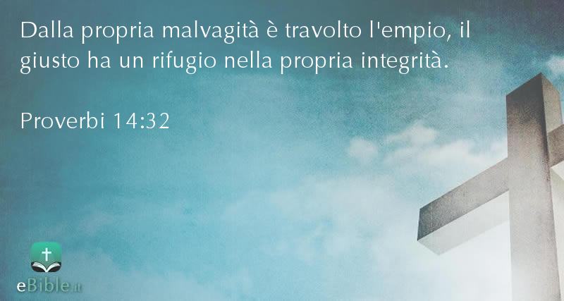 Bibbia Proverbi capitolo 14 versetto 32
