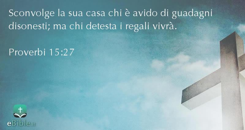 Bibbia Proverbi capitolo 15 versetto 27