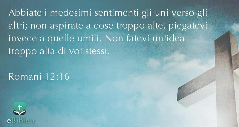Bibbia Romani capitolo 12 versetto 16