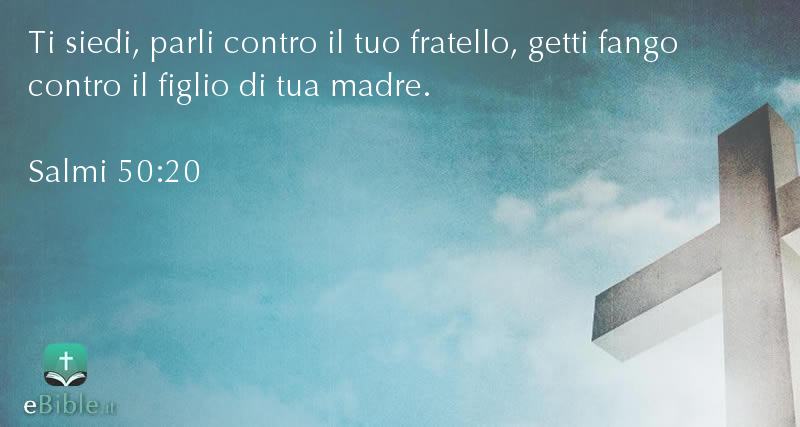 Bibbia Salmi capitolo 50 versetto 20
